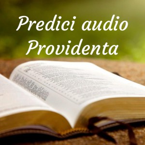 Biserica Baptista Providenta Brasov - Predici Partea 1 (2021)