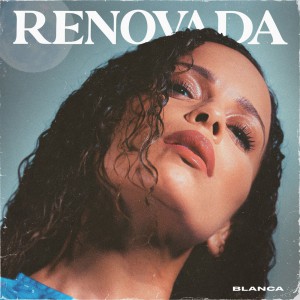 Blanca - Renovada (2021)