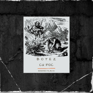 Beniamin Palincas - Botez Cu Foc (2023)