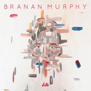 Branan Murphy - Branan Murphy - EP (2018)