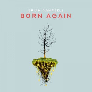 Brian Campbell - Born Again (2018)