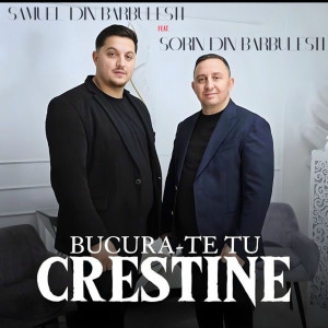 Samuel din Barbulesti - Bucura-Te Tu Crestine (2025)