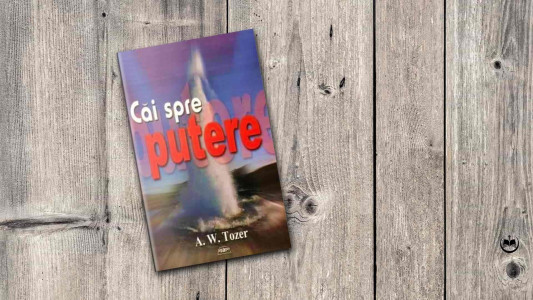 A. W. Tozer - Căi spre putere
