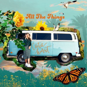 Caitie Hurst - All The Things (2019)