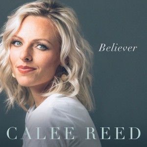 Calee Reed - Believer (2018)