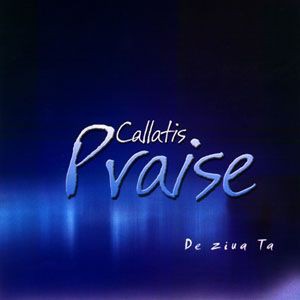 Callatis Praise - De ziua Ta Negative Vol.1