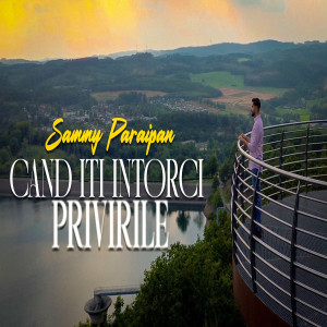 Sammy Paraipan - Când Îți Întorci Privirile (2025)