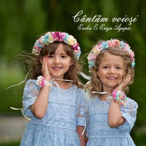 Erika & Enya Agapie - Cântam Voioși (2020)