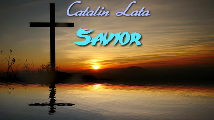 Catalin Lata - Savior