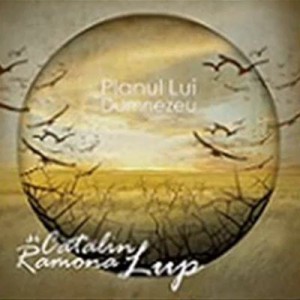 Catalin si Ramona Lup - Planul lui Dumnezeu