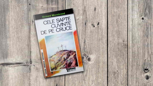 Richard Wurmbrand - Cele șapte cuvinte de pe cruce