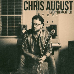 Chris August - Everything After EP (2019)
