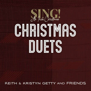 Keith & Kristyn Getty - Christmas Duets (2022)