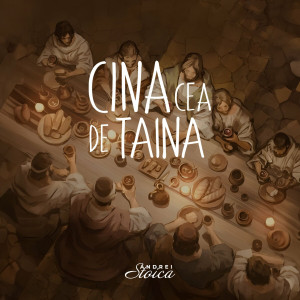 Andrei Stoica - Cina Cea De Taina (Fundal Predica Rugaciune) (2023)