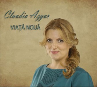Claudia Azgur - Viata Noua