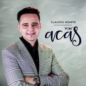Claudiu Agapie - Vino Acas (2018)