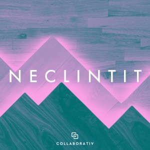 Collaborativ - Neclintit (2021)