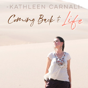 Kathleen Carnali - Coming Back to Life (2020)