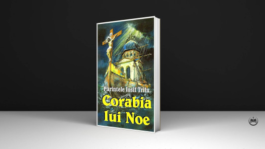 Pr. Iosif Trifa - Corabia lui Noe