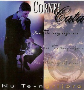 Cornel Cata - Nu te-ngrijora