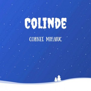 Cornel Mihaiuc - Colinde (2016)