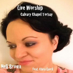 Cornelia Brown - Live Worship Calvary Chapel Torbay (2016)