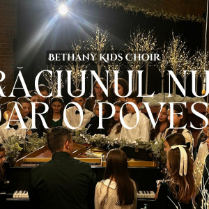 Dan Muncaciu - Craciunul Nu E Doar O Poveste (Bethany Kids Choir) (2024)