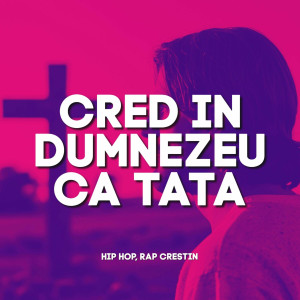 Portativ - Cred In Dumnezeu Ca Tata, Hip Hop Rap Crestin (2024)