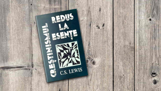 C. S. Lewis - Creștinismul redus la esențe
