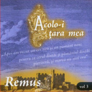 Cristian Remus Tamasan - Acolo-i tara mea Vol.3
