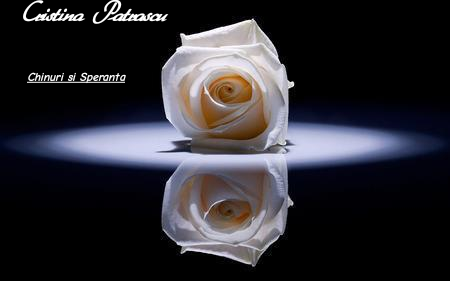 Cristina Patrascu - Chinuri si Speranta