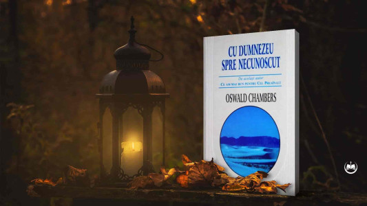 Oswald Chambers - Cu Dumnezeu spre necunoscut