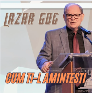 Lazăr Gog - Cum ti L amintesti