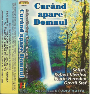 Robert Cherhat Florin Heredea Gavril Stef - Curând Apare Domnul (2001)