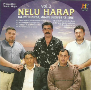 Nelu Harap - Da-Mi Iubirea Da-Mi Iubirea Ta Isus Vol. 2