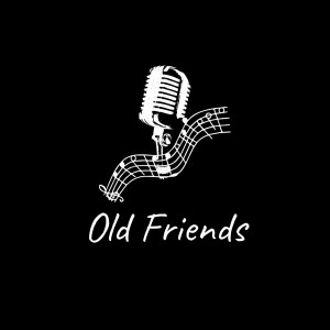 Old Friends - Da, Pot Sa Spun! (2011)