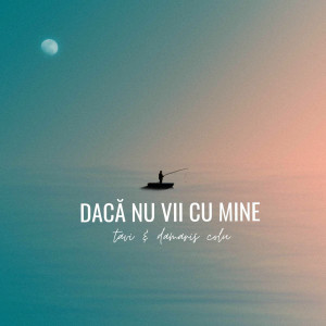 Tavi Colu - Dacă Nu Vii Cu Mine (2025)