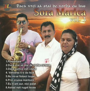 Sora Marica - Daca Vrei Sa Stai De Vorba Cu Isus Vol. 3