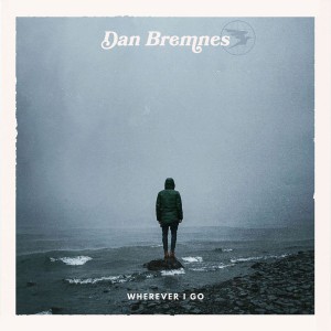 Dan Bremnes - Wherever I Go (2018)