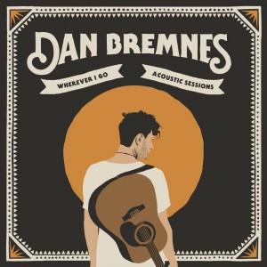 Dan Bremnes - Wherever I Go (Acoustic Sessions) (2020)
