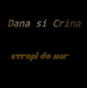 Dana si Crina - Stropi de har