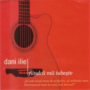 Dani Ilie - Fiindca Ma Iubeste
