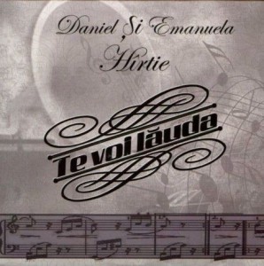 Daniel & Emanuela Hartie - Te Voi Lăuda (2019)