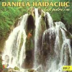 Daniela Haidaciuc - Lupt Pentru Tine Vol.2