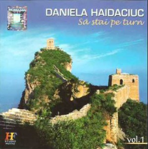 Daniela Haidaciuc - Sa Stai Pe Turn Vol.1