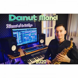 Danut Manci - Numai El Te Înțelege (2020)