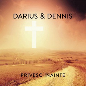 Darius si Dennis - Privesc Inainte (2016)