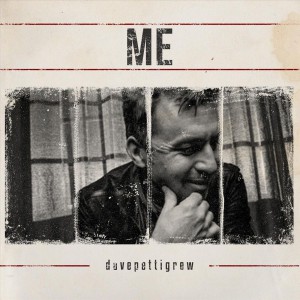 Dave Pettigrew - Me (2018)