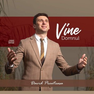 David Preuteasa - Vine Domnul (2019)