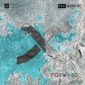 DCC Worship - Forward (2018)